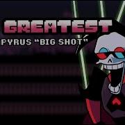 The Greatest Papyrus Big Shot