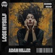 Adam Miller H Lose Myself