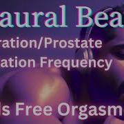 Binaural Prostate Orgasm