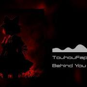 Touhoufapper Behind You