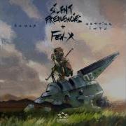 Silent Frequencies Fen X Getting Into