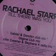 Rachael Starr Till There Was You