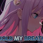 Nightcore Hold My Breath