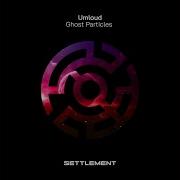 Ghost Particles Extended Mix Umloud