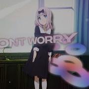 Don T Worry Happy Anime Mashup