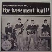 The Basement Wall You Know That I Love You Baby