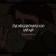 Unfair The Neighbourhood Sped Up Reverb