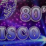 80S Disco Legend Golden Disco Greatest Hits 80S Best Disco Songs Of