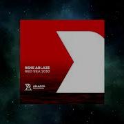 Red Sea 2030 Original Mix Rene Ablaze