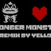 Stronger Monsters Remix By Yell0