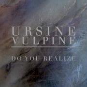 Do You Realize By Ursine Vulpine