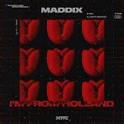 I M From Holland Extended Mix Maddix