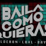 Kalderon Baila Como Quieras