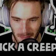 Pewdiepie Frick A Creeper