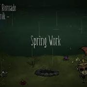 Don T Starve Ost Remade Spring Work