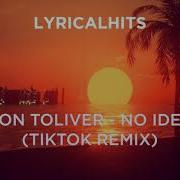 Don Toliver No Idea Tik Tok