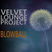 Velvet Lounge Blowball