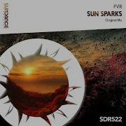 Pvr Sun Sparks Original Mix Edit