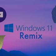 Windows11 Remix