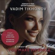 Vadim Tikhonov You Make Me Smile 2024