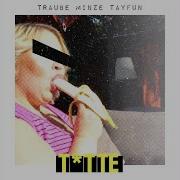 Titte От Traube Minze Tayfun