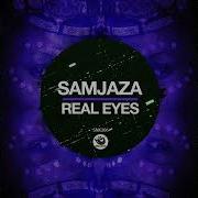 Samjaza Real Eyes Original Mix