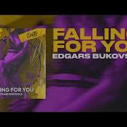 Edgars Bukovskis Falling For You