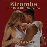 Kizomba Mix The Best Hits Selection