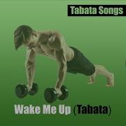 Wake Me Up Tabata Song