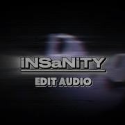 Insanity Audio Edit