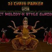 Dj Chris Parker Melody K Goa Md Project