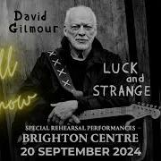 David Gilmour Rehearsal Show At Brighton Centre 20Th September 2024