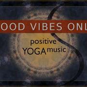 Good Vibes Only Chillout