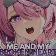 Nightcore Me And My Broken Heart Lyrics