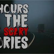 Scary Creepy Horror Stories 10 Hours