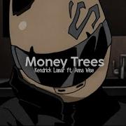 Kendrick Lamar Anna Wise Money Trees Speed Up