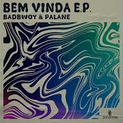 Palane Badbwoy Bem Vinda Extended Mix