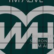 I M Alive Original Mix Paul Roberts Sharon West