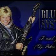 Blue System Style I Need You Smile Dj Kurgan Remix