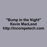 Bump In The Night Kevin Macleod