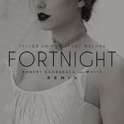 Taylor Swift Fortnight Robert Georgescu White Rmx