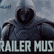 Trailer Music Moon Knight