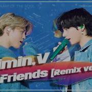 Bts Friends Remix