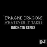 Whatever It Takes Bachata Remix