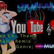 Dj Alex Ch Theme 27 Music Remix Style 2018 Genre