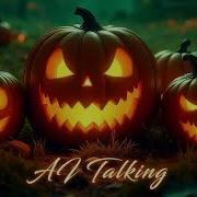 Ai Talking Halloween Night New