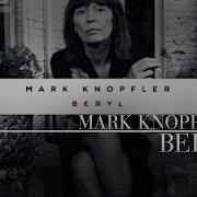 Beryl Mark Knopfler