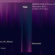 Mrphlndr Waves On Waves Grace Extended Mix
