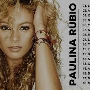 Paulina Rubio Majores Exitos 2021 Paulina Rubio Greatest Hits Full Album 2021