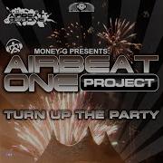 Airbeat One Project Turn Up The Party